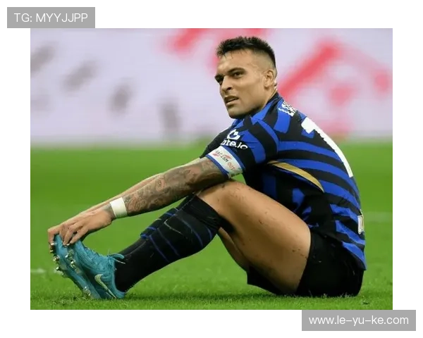 劳塔罗·马丁内斯：阿根廷锋霸状态再引热议